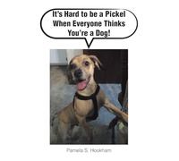 It's Hard to be a Pickel When Everyone Thinks You're a Dog!