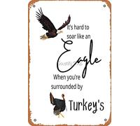 It's hard to soar like an eagle when you're surrounded by turkeys Framed Art Print Metal Sign Retro Home Decorative Vintage Tin Sign 12 x 8 Inch