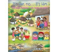 It's Her, No... It's Him (Ni yeye, hapana... Sio mimi ni yeye)