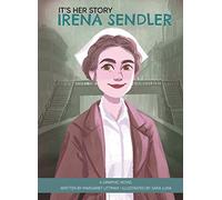 It's Her Story Irena Sendler a Graphic Novel