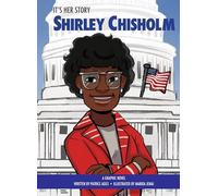 It's Her Story - Shirley Chisholm - A Graphic Novel