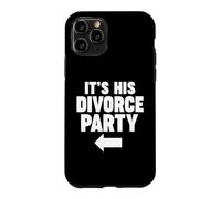 It's HIS Divorce Party Case for iPhone 11 Pro