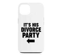 It's HIS Divorce Party Case for iPhone 13