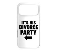 It's HIS Divorce Party Case for iPhone 17 Pro Max
