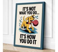It's How You Do It Canvas Wall Art Print 24x16 Inch (61 x 41 cm)