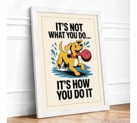 It's How You Do It Motivational Framed Wall Art Print A4 (29.7×21cm) White, Wall Decor for Living Room, Bedroom, Office & Home, Ready to Hang, Art Gift