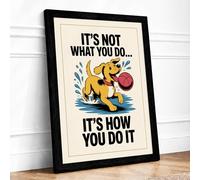 It's How You Do It Motivational Framed Wall Art Print A4 Black