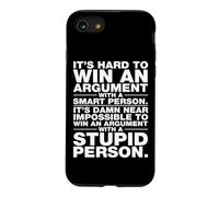 It's Impossible To Win An Argument With A Stupid Person W/G Case for iPhone SE (2020) / 7/8