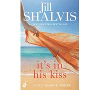 It's in His Kiss: A delightfully addictive rom-com you won't want to put down! (Lucky Harbor)