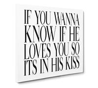 Its In His Kiss Modern Typography Quote Canvas Print | Gallery Wrapped 30mm Frame Wall Art | 14x14 inches | Ready to Hang | Modern Typography Picture | Living Room Bedroom Lounge Office