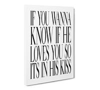 Its In His Kiss Typography Quote Canvas Wall Art Print Ready to Hang, Framed Picture for Living Room Bedroom Home Office Décor, 20x14 Inch (50x35 cm)