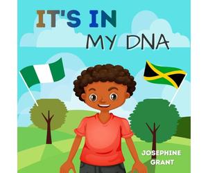 It's In My DNA: A Children's Book About Race, Ethnicity, Diversity, Language, Traditions and Culture