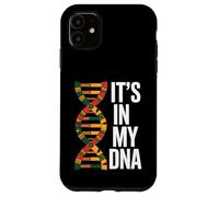 Its In My DNA African American Black History Pride Case for iPhone 11