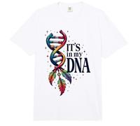 It's in My DNA Indigenous Native American Indian Day Pride Comfort Colors Adult Heavyweight T-Shirt