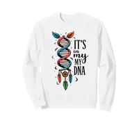 It's in My DNA Indigenous Native American Indian Day Pride Sweatshirt