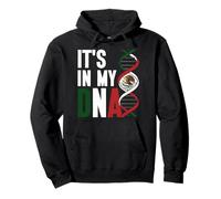 It's In My DNA Mexico Flag Hispanic Mexican Pride Mexiko Pullover Hoodie