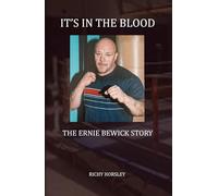 IT'S IN THE BLOOD: The Ernie Bewick Story