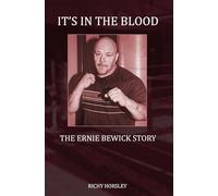 IT'S IN THE BLOOD: The Ernie Bewick Story