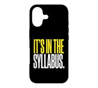 It's In The Syllabus College Professor Academic Instructor Case for iPhone 17