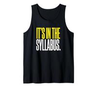 It's in The Syllabus College Professor Academic Instructor Tank Top