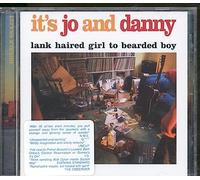 It's Jo and Danny - Lank Haired Girl to Bearded Bo