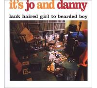 It's Jo And Danny - Lank Haired Girl To Bearded Boy