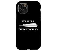 Its Just A Fletch Wound Archery Humor Arrow Quote Archer Case for iPhone 11 Pro