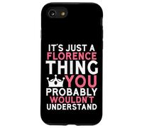 It's Just a Florence Thing You Probably Wouldn't Understand Case for iPhone SE (2020) / 7/8