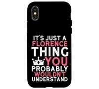 It's Just a Florence Thing You Probably Wouldn't Understand Case for iPhone X/XS
