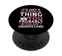 It's Just a Florence Thing You Probably Wouldn't Understand PopSockets Adhesive PopGrip