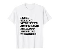 It's Just a Game My Blood Pressure Disagrees Funny Sports Value Graphic T-Shirt, Men, White, M