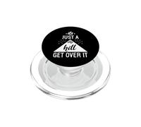 It's Just A Hill Get Over It PopSockets PopGrip for MagSafe