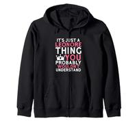 It's Just a Leonore Thing You Probably Wouldn't Understand Zip Hoodie