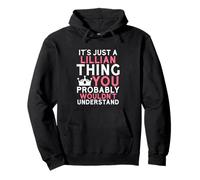 It's Just a Lillian Thing You Probably Wouldn't Understand Pullover Hoodie