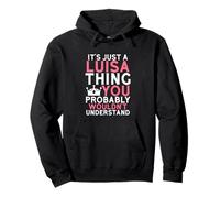 It's Just a Luisa Thing You Probably Wouldn't Understand Pullover Hoodie