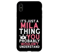 It's Just a Mila Thing You Probably Wouldn't Understand Case for iPhone XS Max