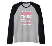 It's Just a Nora Thing You Probably Wouldn't Understand Raglan Baseball Tee
