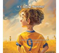 It's just a number: Book 3 Lesson-James Learns to Be a Teammate (THE JAMES LEARNS SERIES Lessons from the Game That Last a Lifetime)