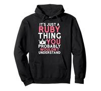It's Just a Ruby Thing You Probably Wouldn't Understand Pullover Hoodie