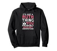 It's Just a Ruth Thing You Probably Wouldn't Understand Pullover Hoodie