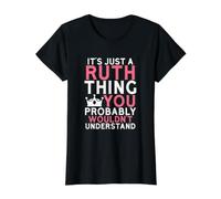 It's Just a Ruth Thing You Probably Wouldn't Understand Value Graphic T-Shirt, Women, Black, XL