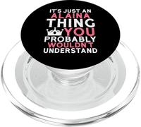 It's Just an Alaina Thing You Probably Wouldn't Understand PopSockets PopGrip for MagSafe