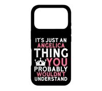 It's Just an Angelica Thing You Probably Wouldn't Understand Case for iPhone 17 Pro