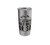 It's Just Another Half Mile Or So Stainless Steel Insulated Tumbler