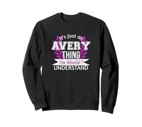 It's Just Avery Thing You Wouldn't Understand Funny Name Sweatshirt