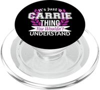 It's Just Carrie Thing You Wouldn't Understand Funny Name PopSockets PopGrip for MagSafe
