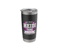 It's Just Heidi Thing You Wouldn't Understand Funny Name Stainless Steel Insulated Tumbler