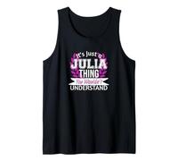 It's Just Julia Thing You Wouldn't Understand Funny Name Tank Top