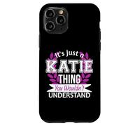 It's Just Katie Thing You Wouldn't Understand Funny Name Case for iPhone 11 Pro