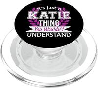 It's Just Katie Thing You Wouldn't Understand Funny Name PopSockets PopGrip for MagSafe